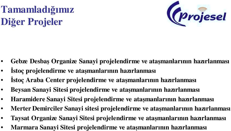 manlarının hazırlanması Haramidere Sanayi Sitesi projelendirme ve ata!