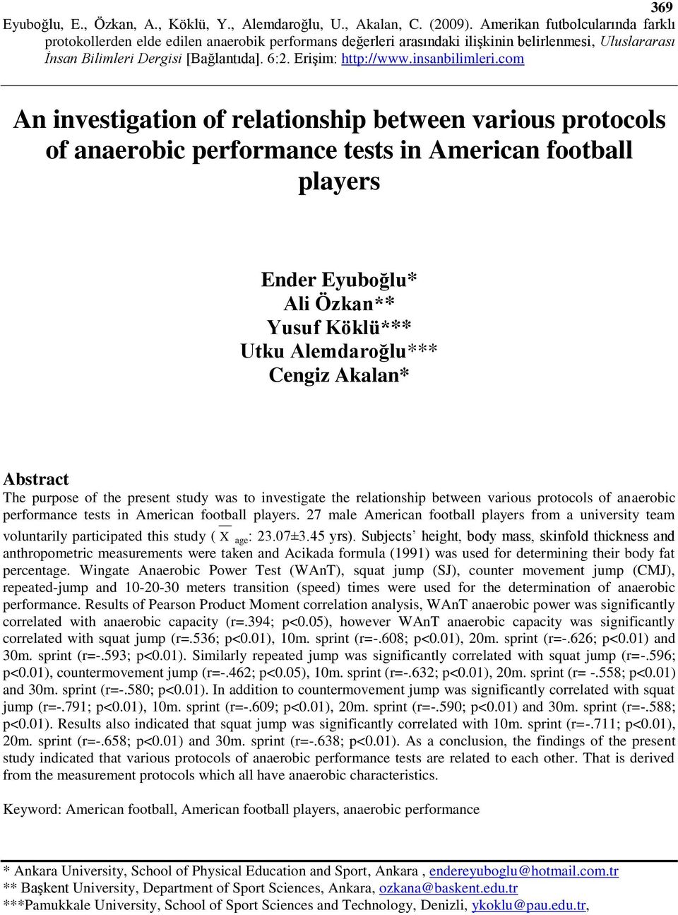 27 male American football players from a university team voluntarily participated this study ( X age : 23.073.45 yrs).