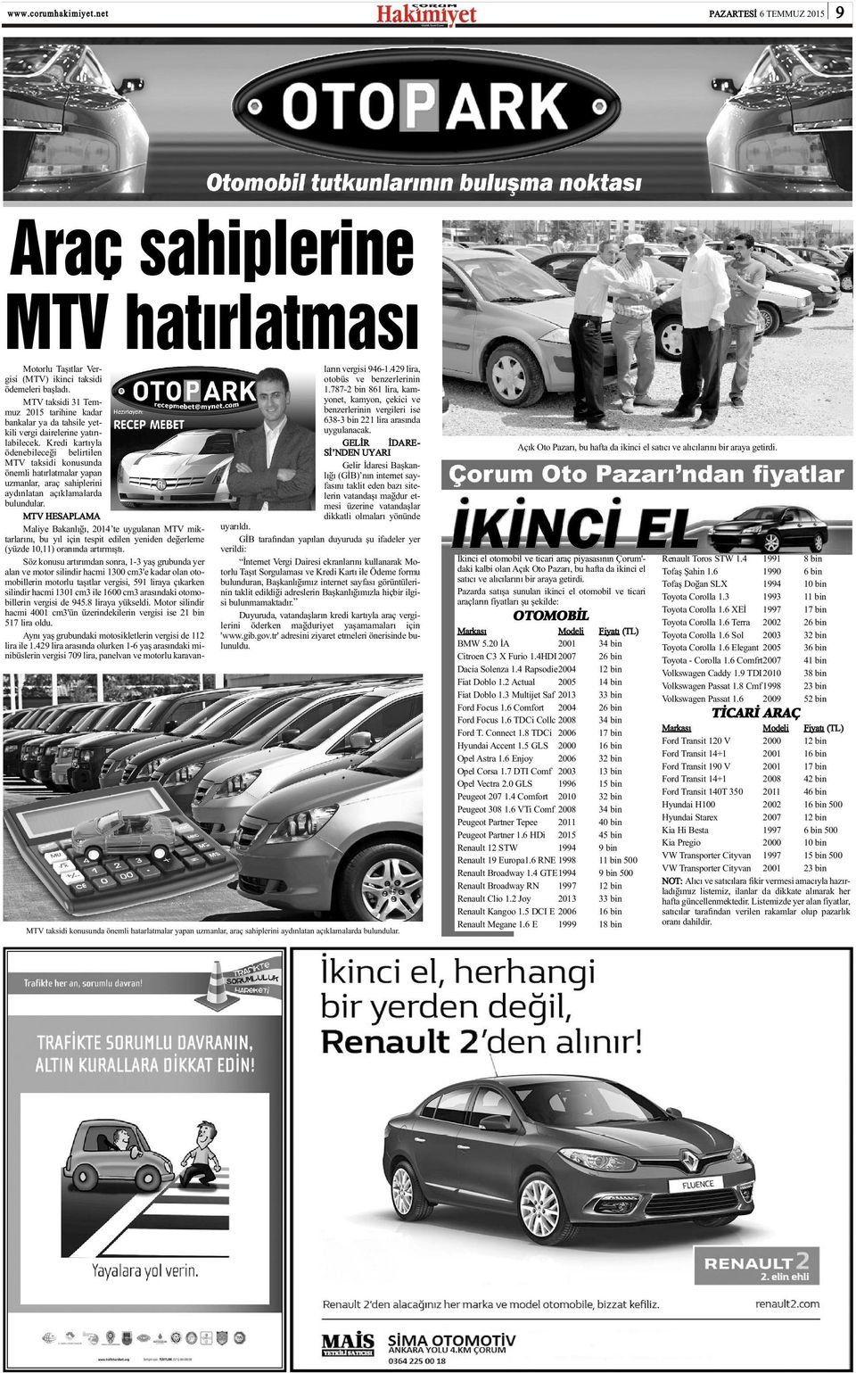 Kredi kartýyla ödenebileceði belirtilen MTV taksidi konusunda önemli hatýrlatmalar yapan uzmanlar, araç sahiplerini aydýnlatan açýklamalarda bulundular.