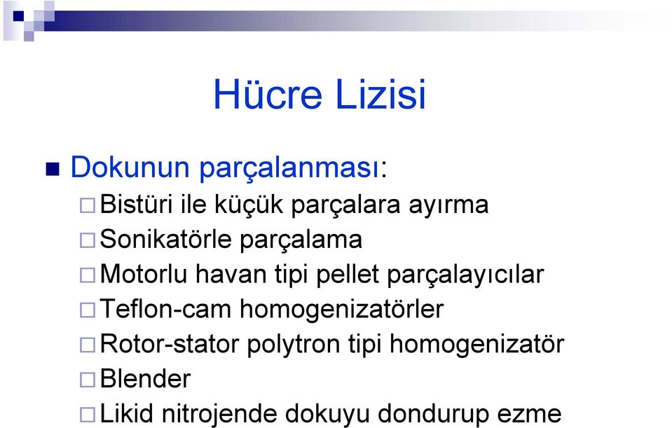 pellet parçalayıcılar Teflon-cam homogenizatörler