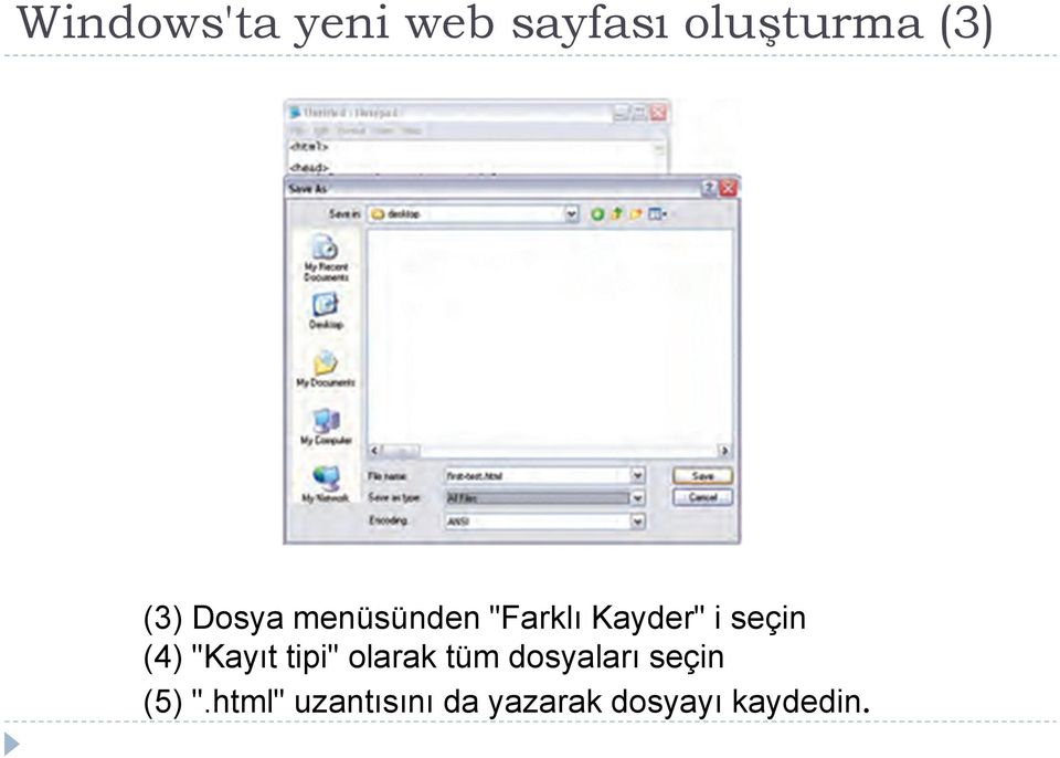 "Kayıt tipi" olarak tüm dosyaları seçin (5) ".