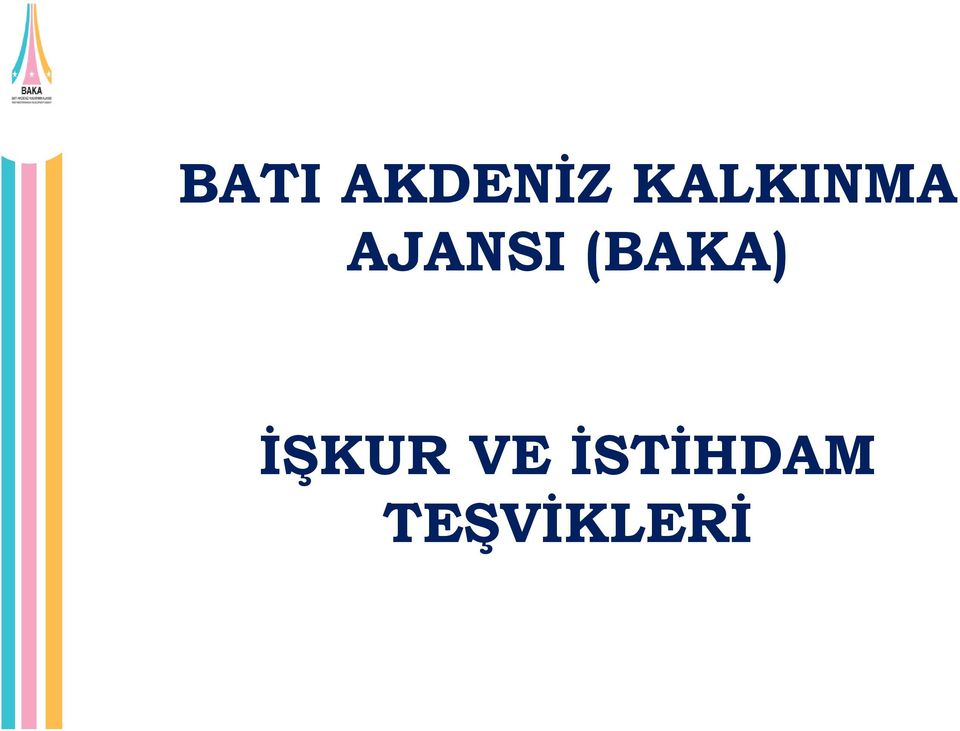 (BAKA) İŞKUR VE