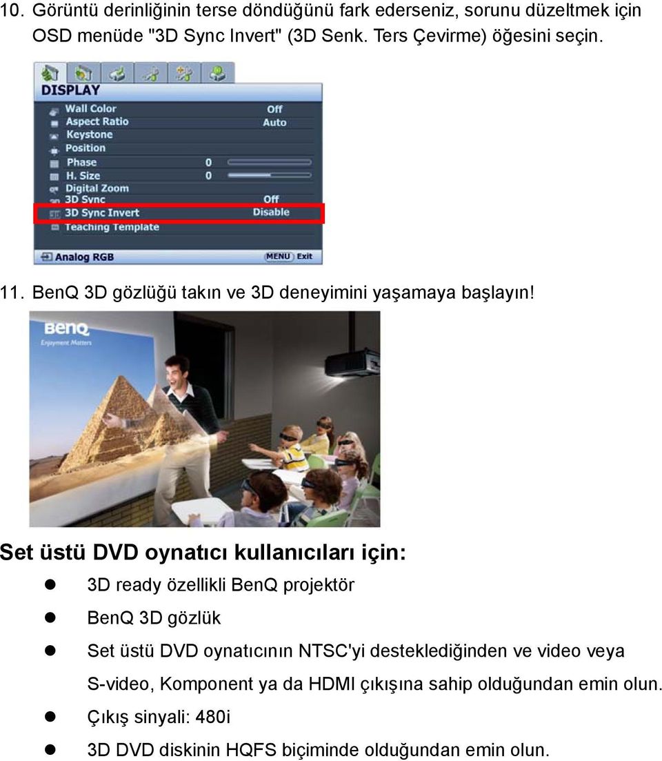 Set üstü DVD oynatıcı kullanıcıları için: 3D ready özellikli BenQ projektör BenQ 3D gözlük Set üstü DVD oynatıcının NTSC'yi