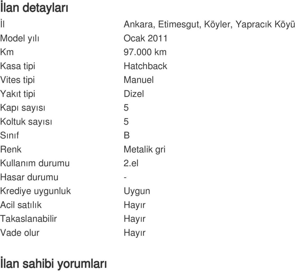 Koltuk sayısı 5 Sınıf B Renk Metalik gri Kullanım durumu 2.