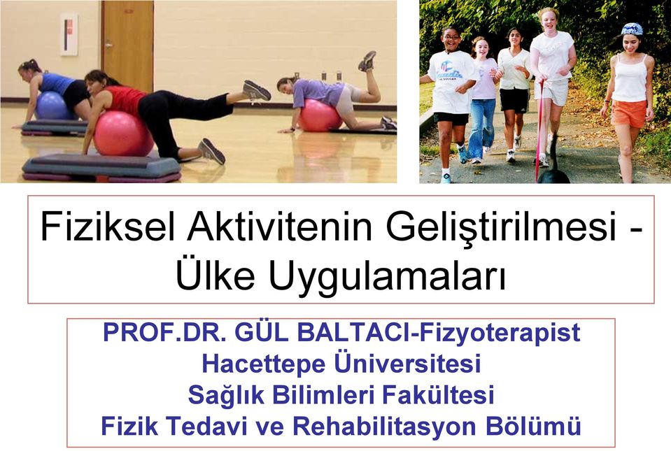 GÜL BALTACI-Fizyoterapist Hacettepe