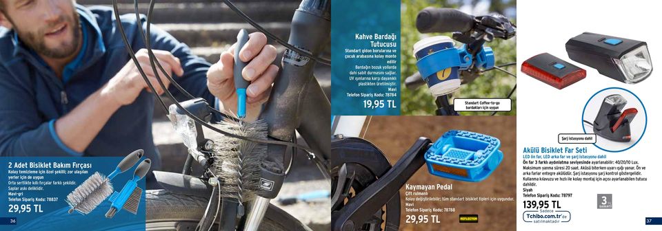 kıllı fırçalar farklı şekildir. Saplar askı deliklidir. Mavi-gri Telefon Sipariş Kodu: 78837 29,95 TL Kaymayan Pedal Çift rulmanlı Kolay değiştirilebilir; tüm standart bisiklet tipleri için uygundur.