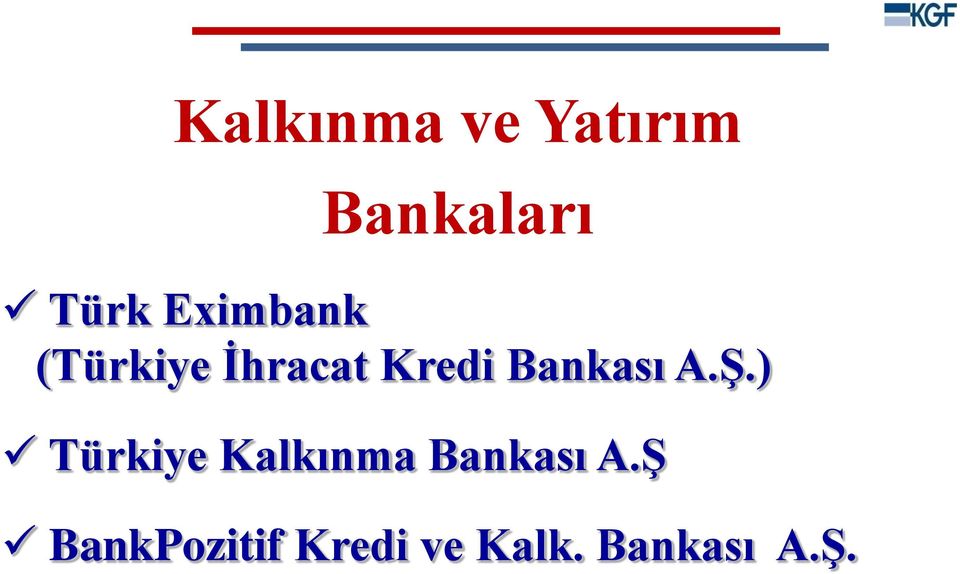 Bankası A.Ş.