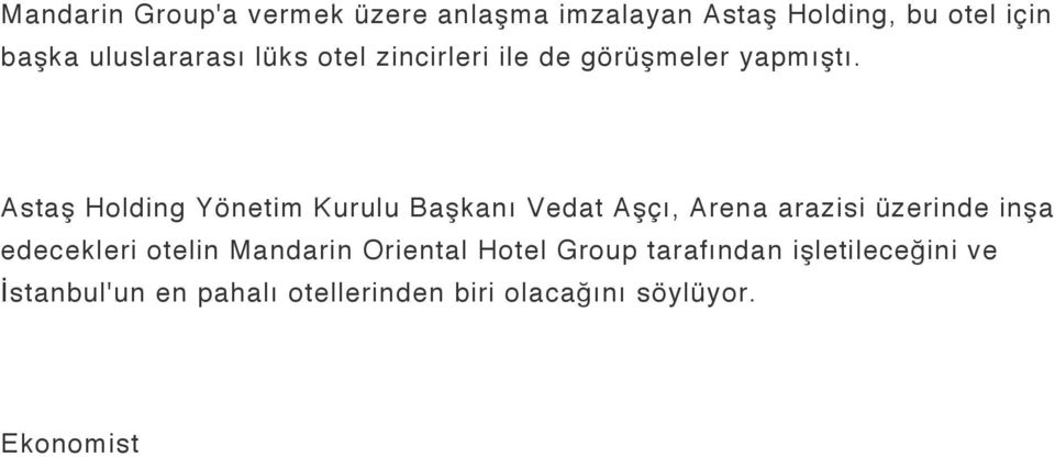 Astaş Holding Yönetim Kurulu Başkanı Vedat Aşçı, Arena arazisi üzerinde inşa edecekleri