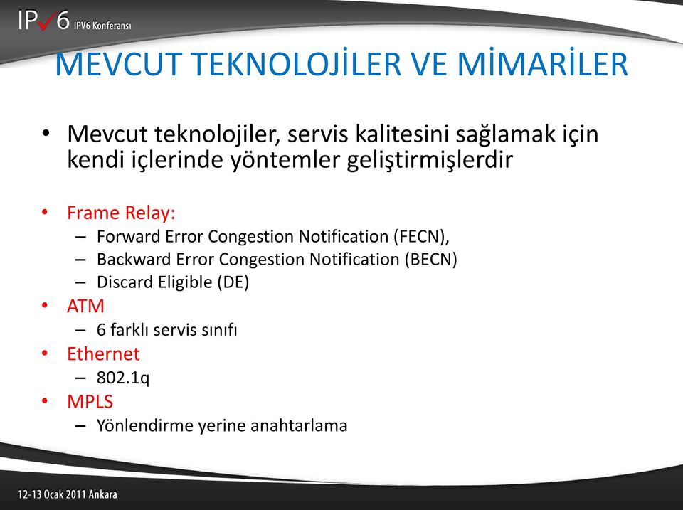 Congestion Notification (FECN), Backward Error Congestion Notification (BECN)