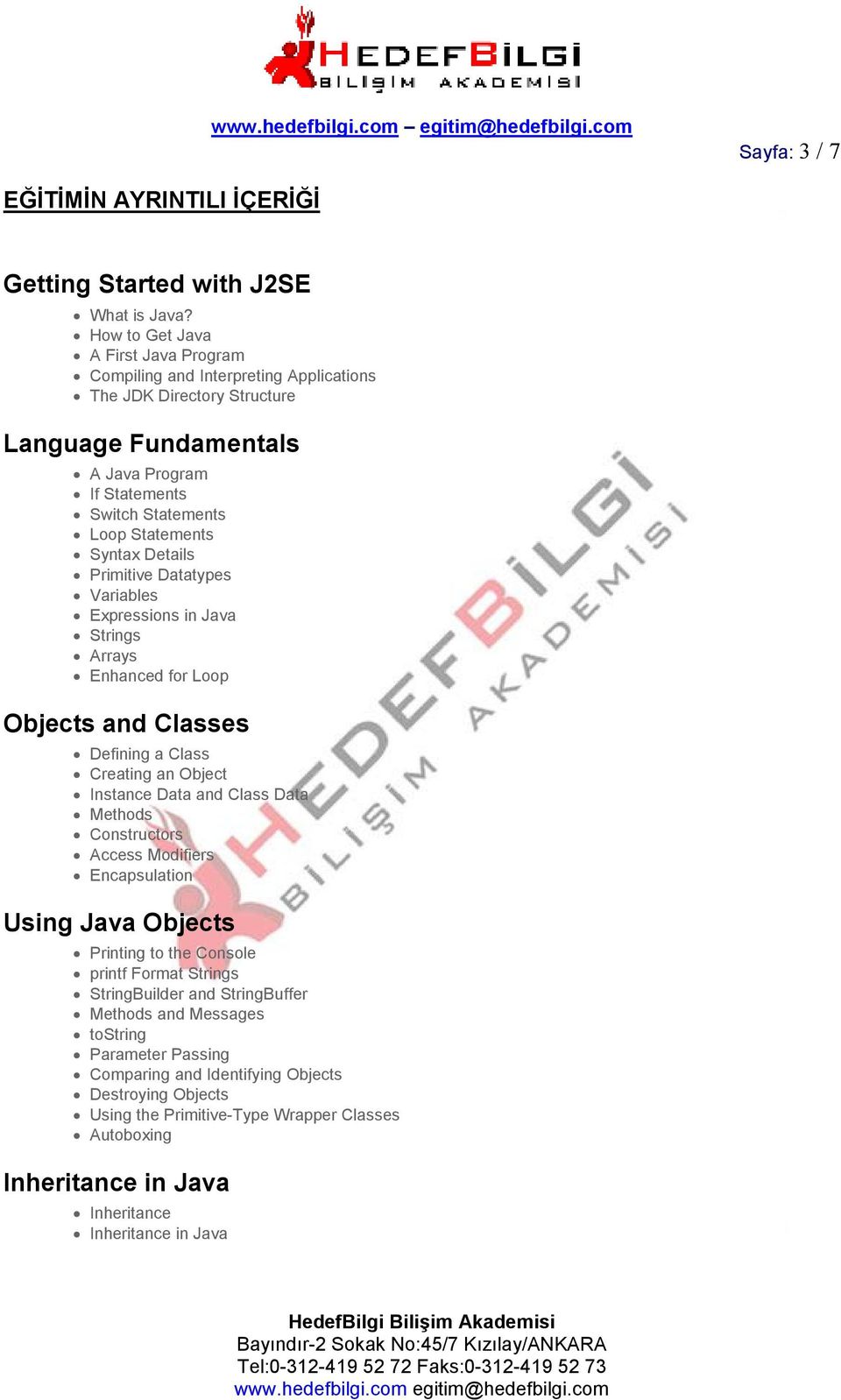 Details Primitive Datatypes Variables Expressions in Java Strings Arrays Enhanced for Loop Objects and Classes Defining a Class Creating an Object Instance Data and Class Data Methods Constructors