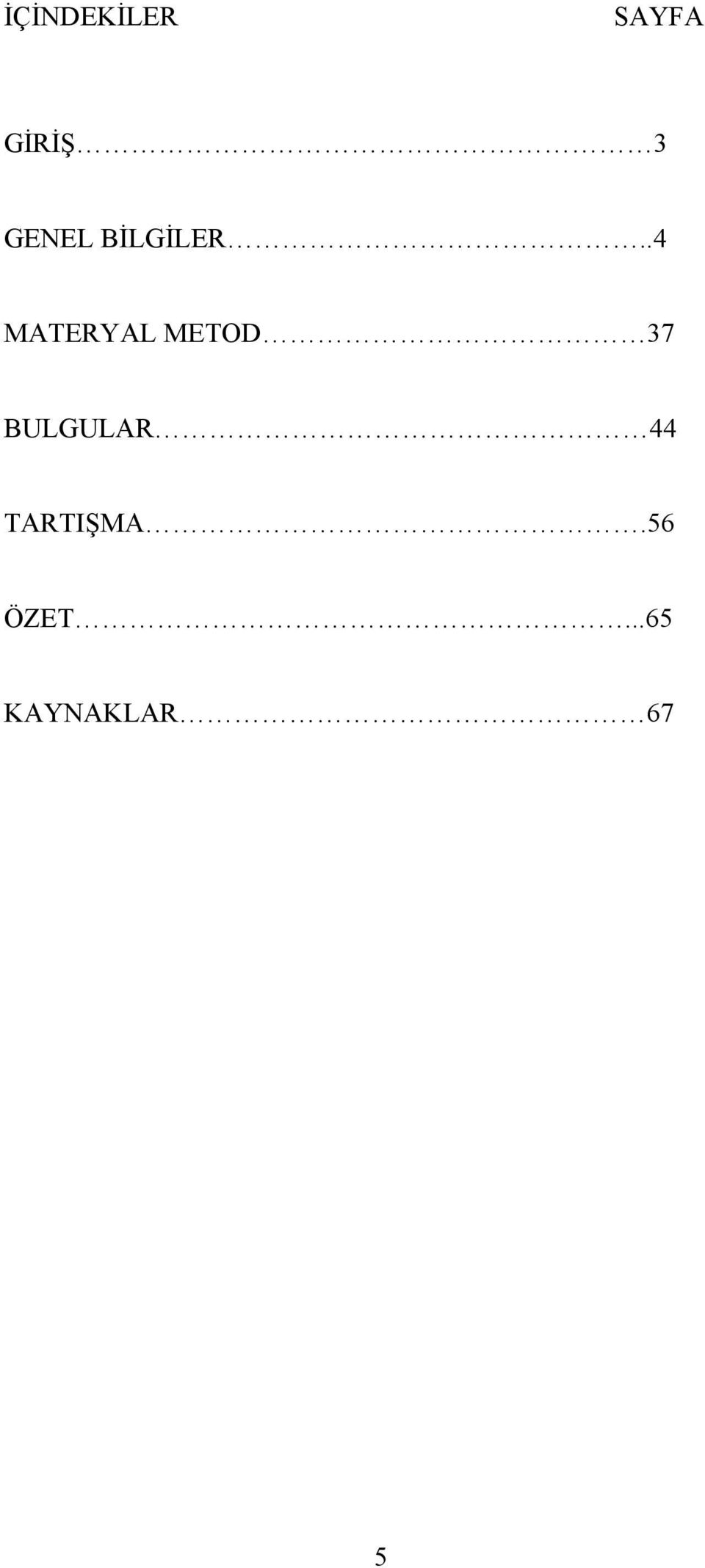 .4 MATERYAL METOD 37