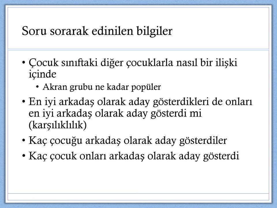 gösterdikleri de onları en iyi arkadaş olarak aday gösterdi mi