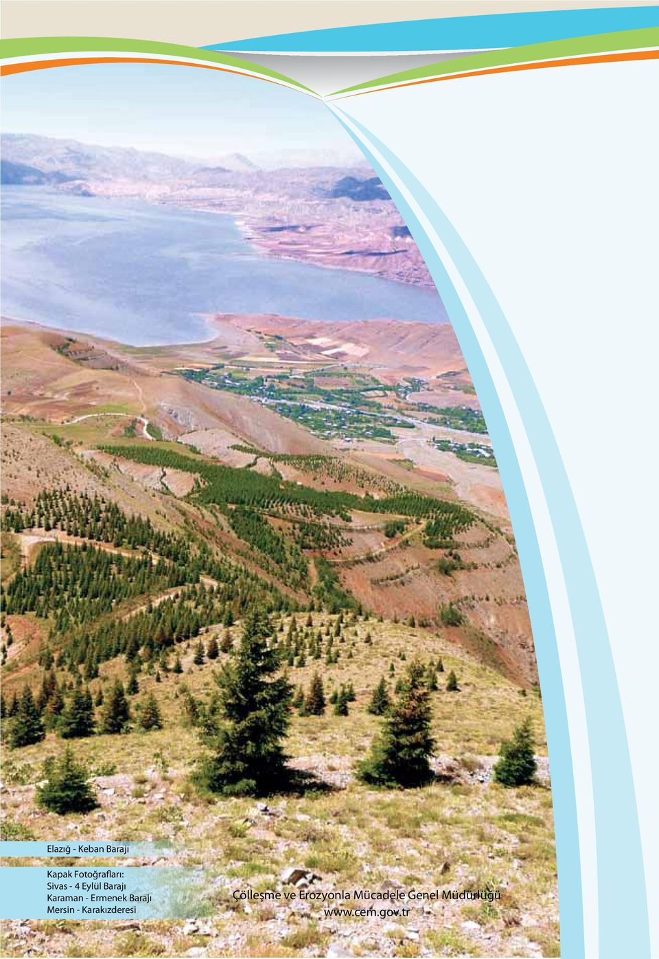 Barajı Mersin - Karakızderesi Çölleşme ve