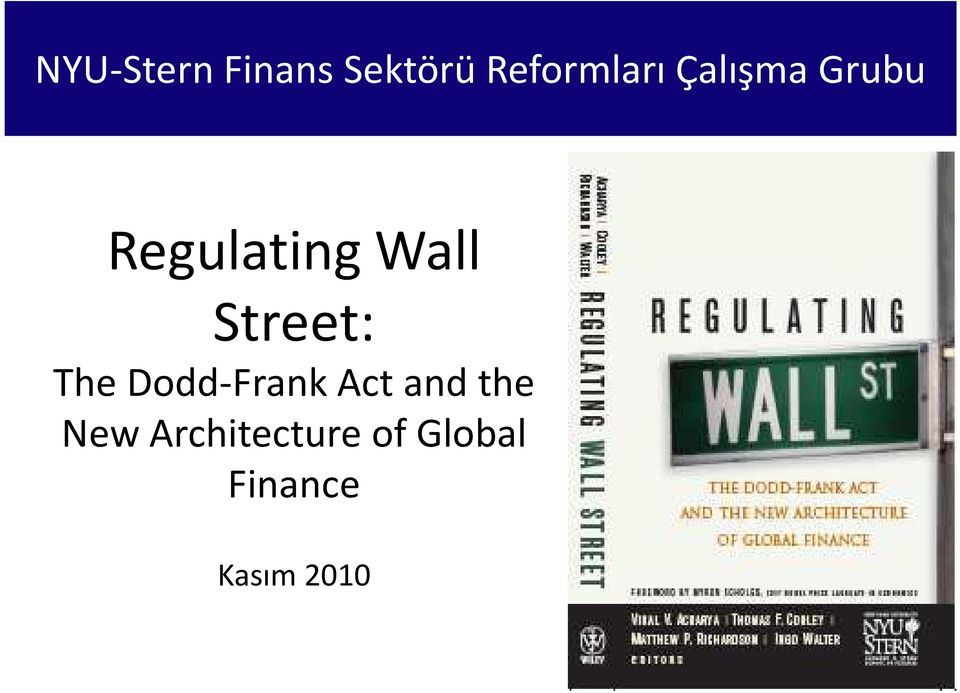 Street: The Dodd-Frank Act and the
