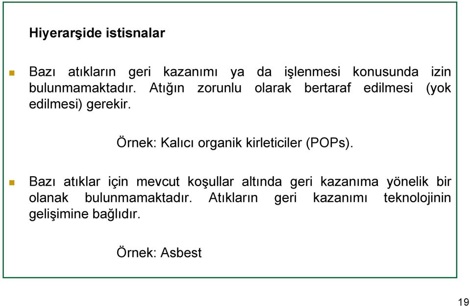 Örnek: Kalıcı organik kirleticiler (POPs).