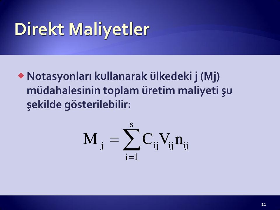 üretim maliyeti şu şekilde