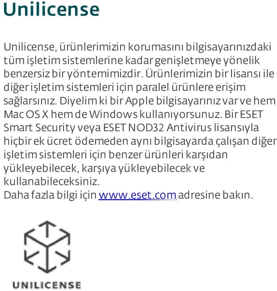 diyelim ki bir Apple bilgisayarınız var ve hem Mac OS X hem de Windows kullanıyorsunuz.