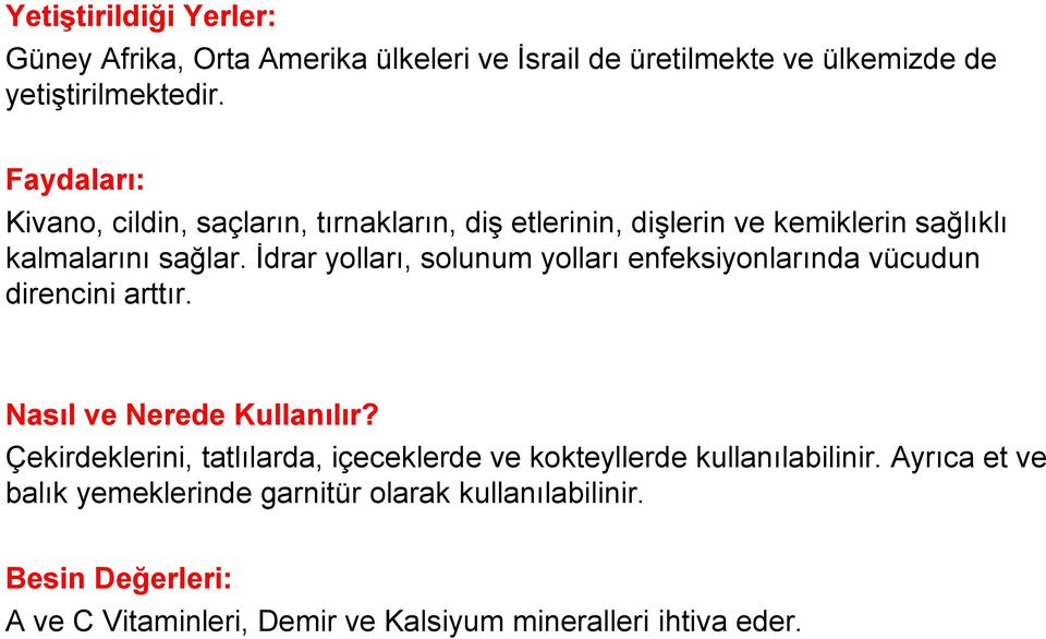 İdrar yolları, solunum yolları enfeksiyonlarında vücudun direncini arttır. Nasıl ve Nerede Kullanılır?