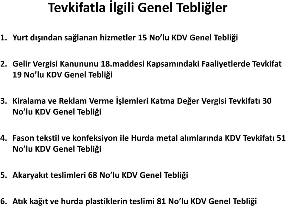 Kiralama ve Reklam Verme İşlemleri Katma Değer Vergisi Tevkifatı 30 No lu KDV Genel Tebliği 4.