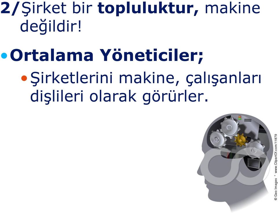 Ortalama Yöneticiler;