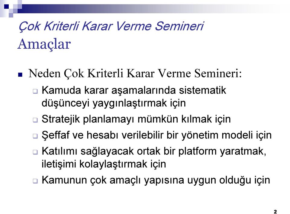 kılmak için Şeffaf ve hesabı verilebilir bir yönetim modeli için Katılımı sağlayacak ortak