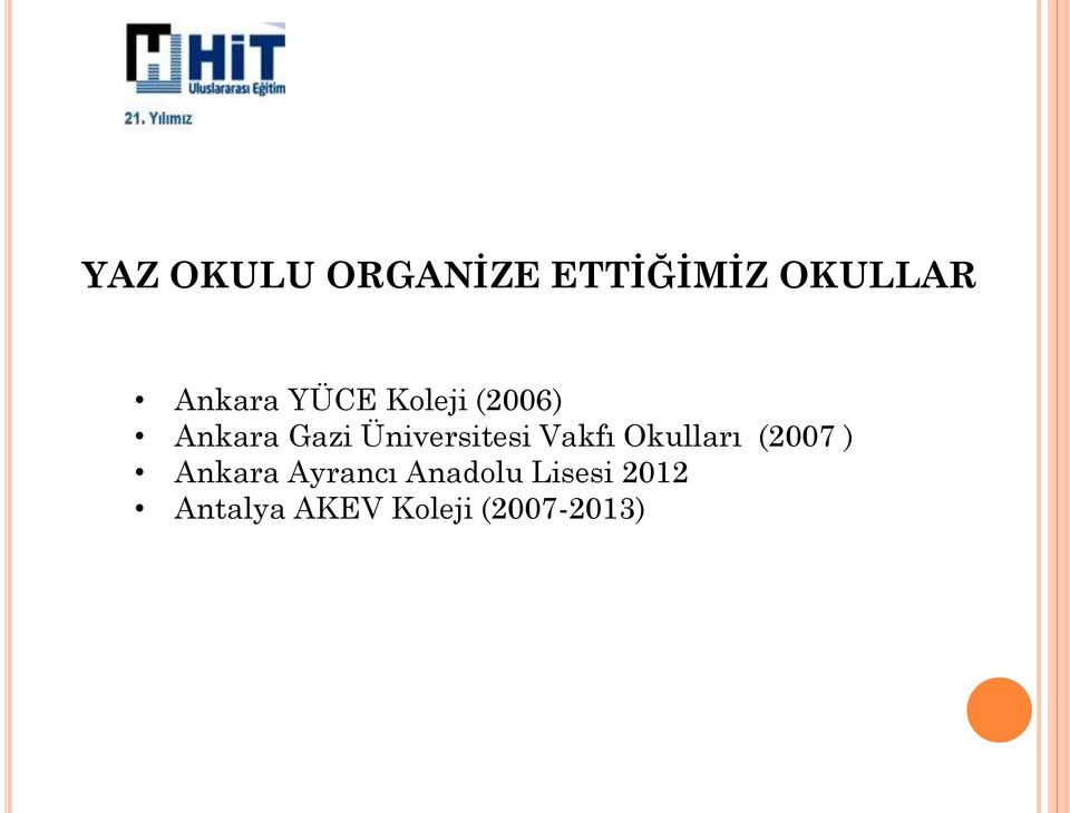 Vakfı Okulları (2007 ) Ankara Ayrancı