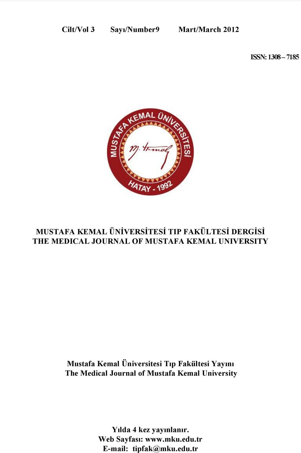 UNIVERSITY Mustafa Kemal Üniversitesi Tıp Fakültesi Yayını The Medical Journal of