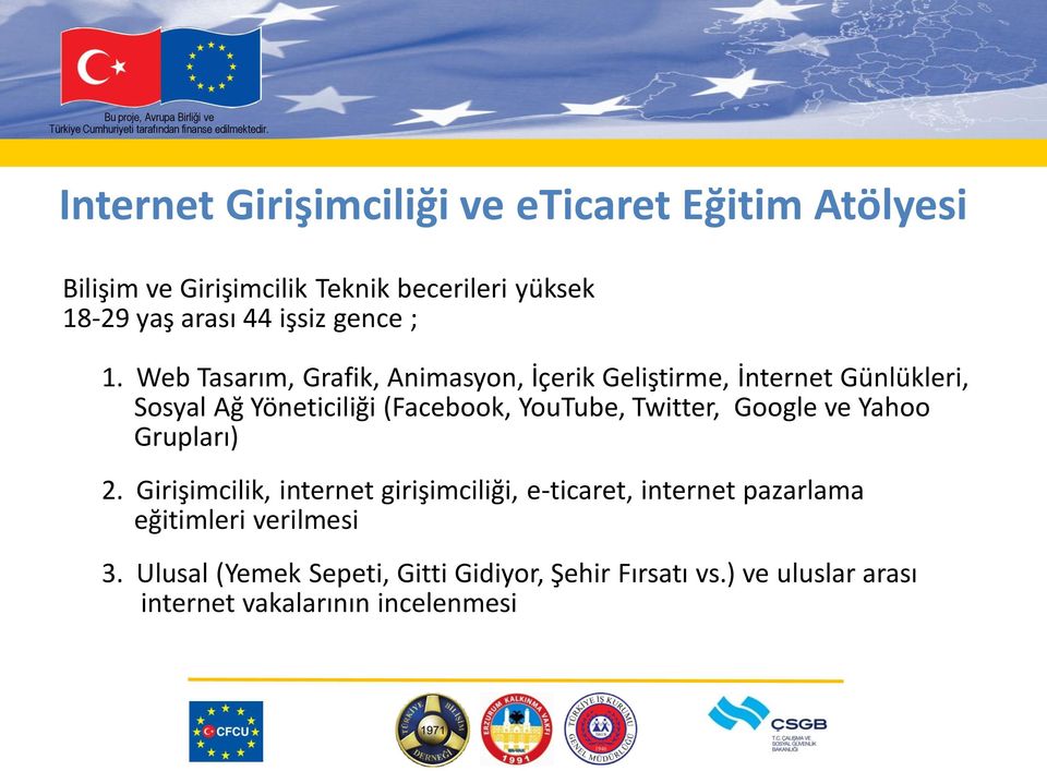 Web Tasarım, Grafik, Animasyon, İçerik Geliştirme, İnternet Günlükleri, Sosyal Ağ Yöneticiliği (Facebook, YouTube,