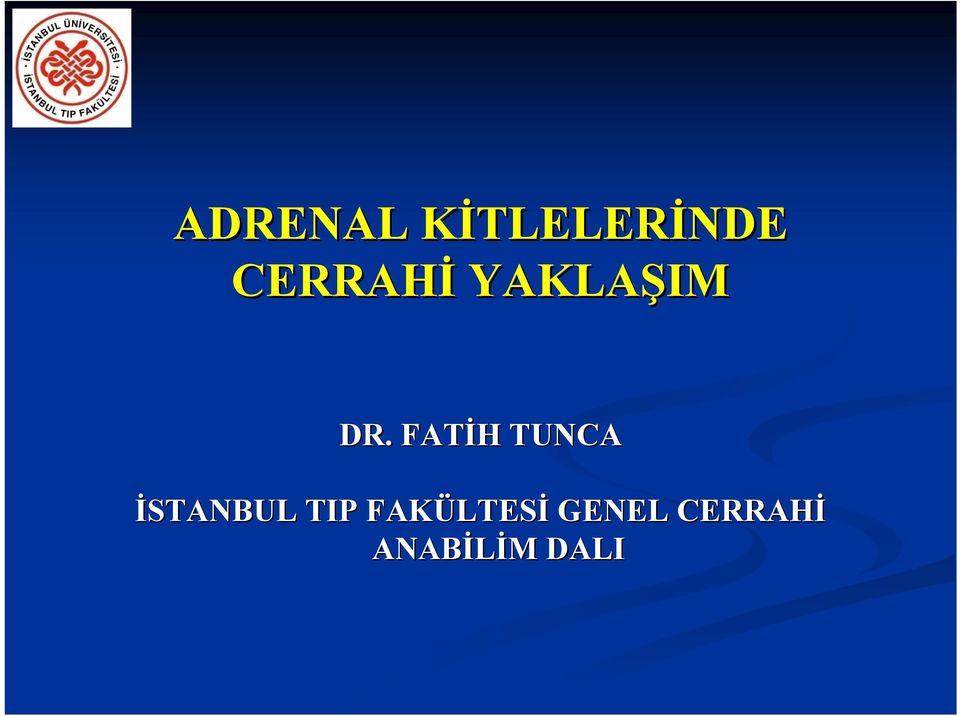 FATİH H TUNCA İSTANBUL TIP