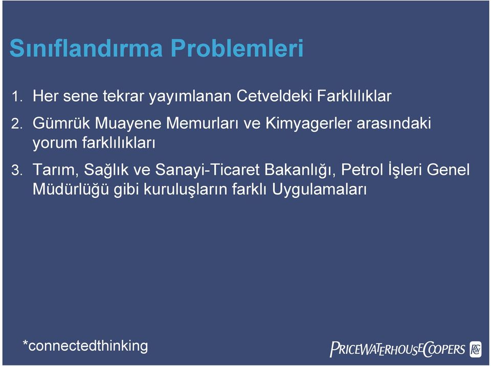 Gümrük Muayene Memurları ve Kimyagerler arasındaki yorum