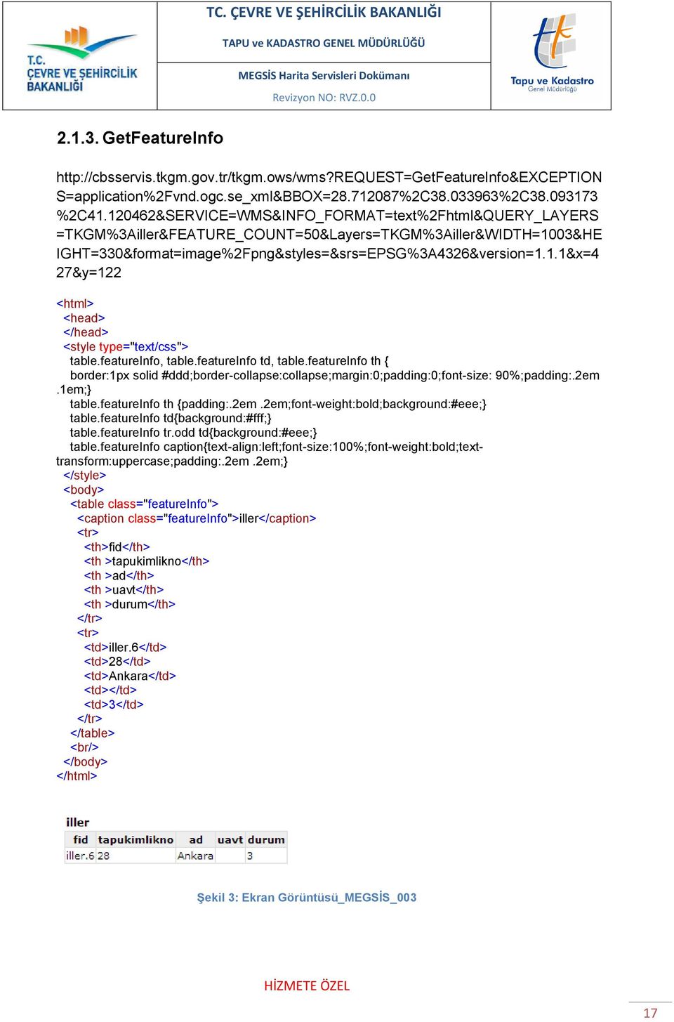 featureinfo, table.featureinfo td, table.featureinfo th { border:1px solid #ddd;border-collapse:collapse;margin:0;padding:0;font-size: 90%;padding:.2em.1em;} table.featureinfo th {padding:.2em.2em;font-weight:bold;background:#eee;} table.