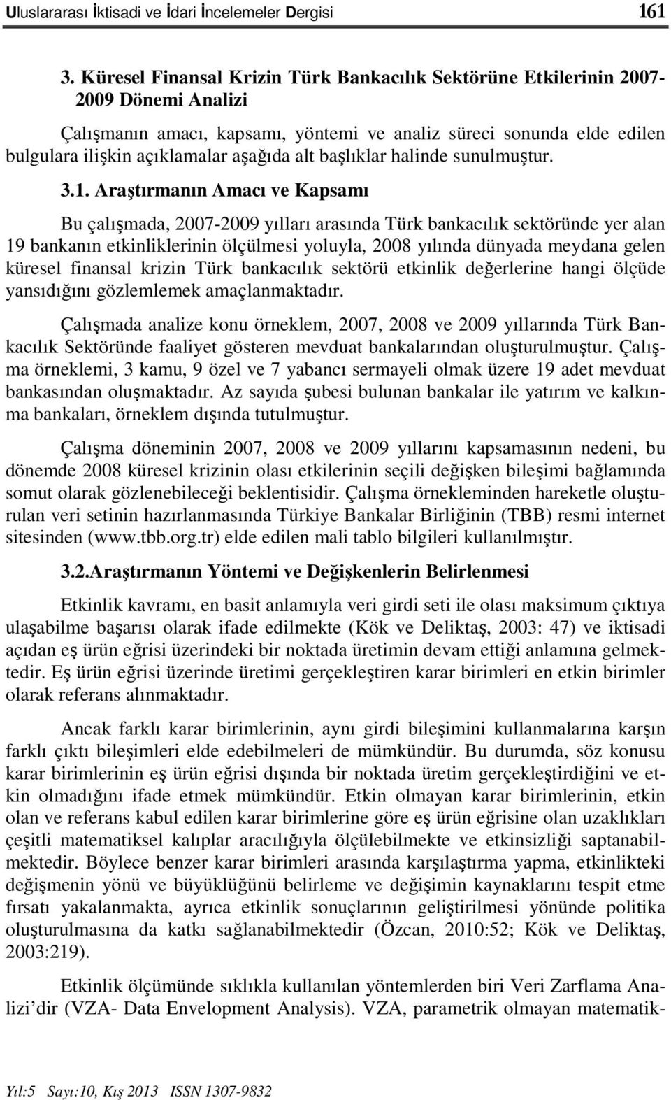 alt başlıklar halinde sunulmuştur. 3.1.