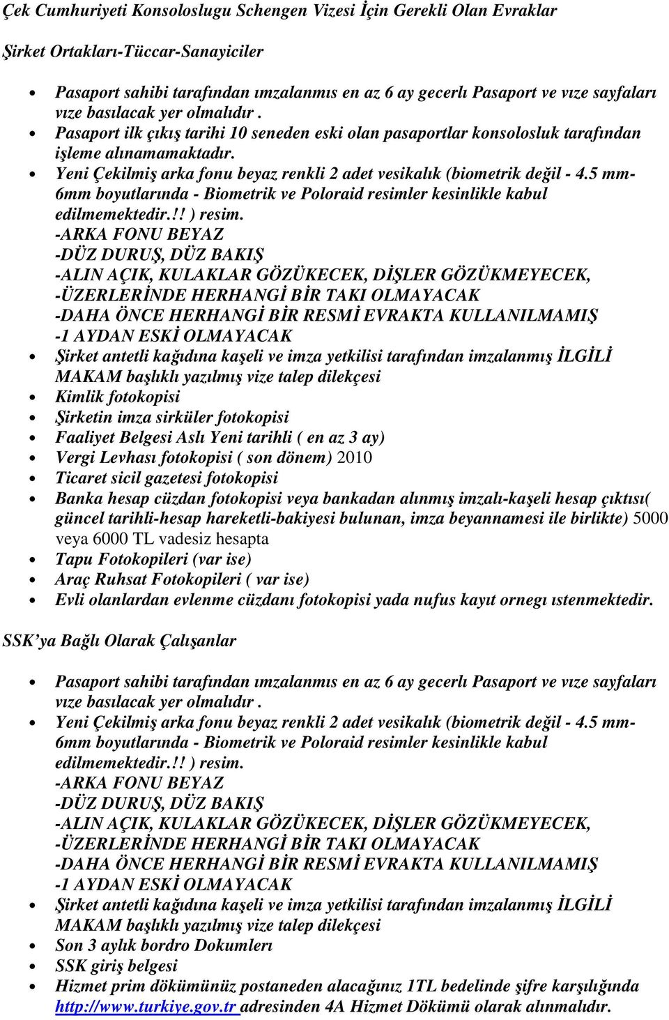 Yeni Çekilmiş arka fonu beyaz renkli 2 adet vesikalık (biometrik değil - 4.5 mm- 6mm boyutlarında - Biometrik ve Poloraid resimler kesinlikle kabul edilmemektedir.!! ) resim.