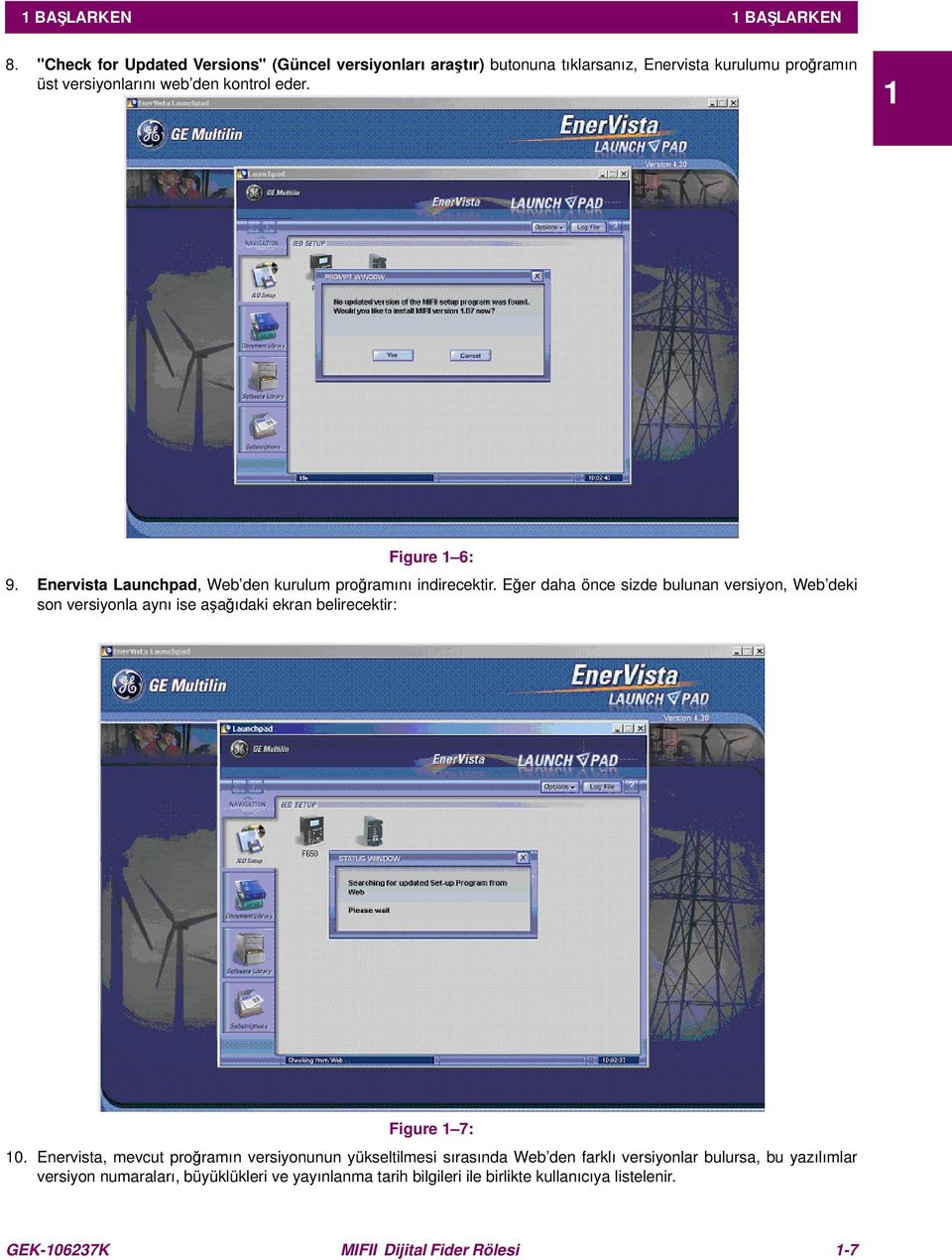 1 Figure 1 6: 9. Enervista Launchpad, Web den kurulum proğramını indirecektir.