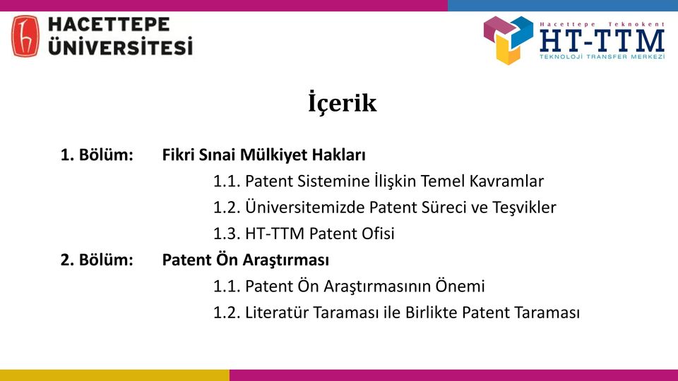 HT-TTM Patent Ofisi 2. Bölüm: Patent Ön Araştırması 1.