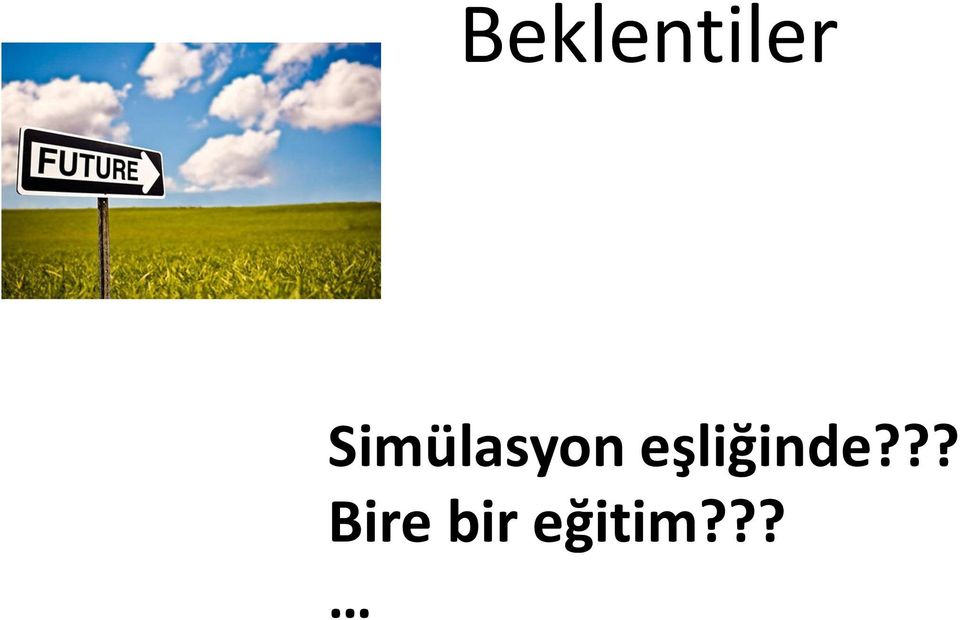 eşliğinde?