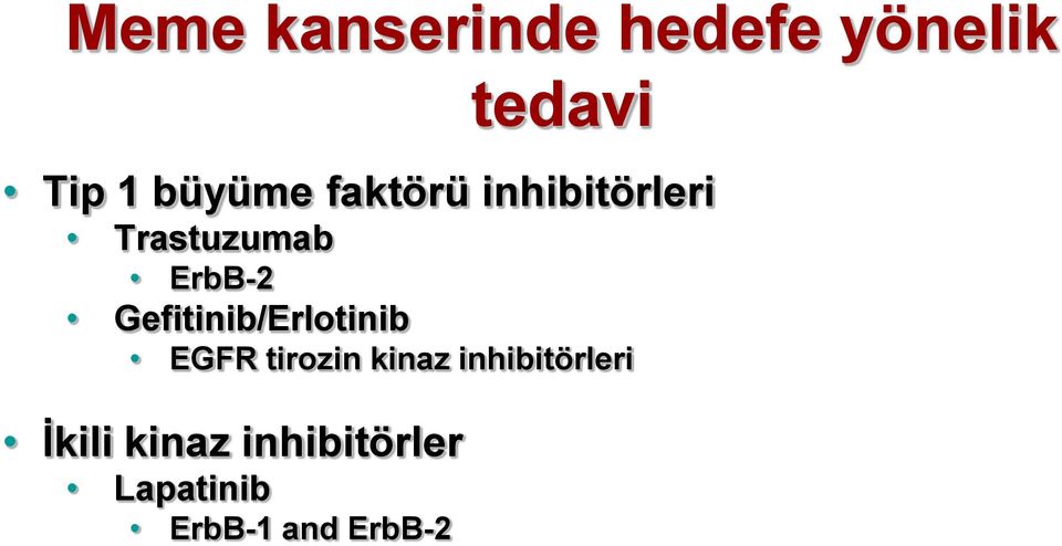 Gefitinib/Erlotinib EGFR tirozin kinaz