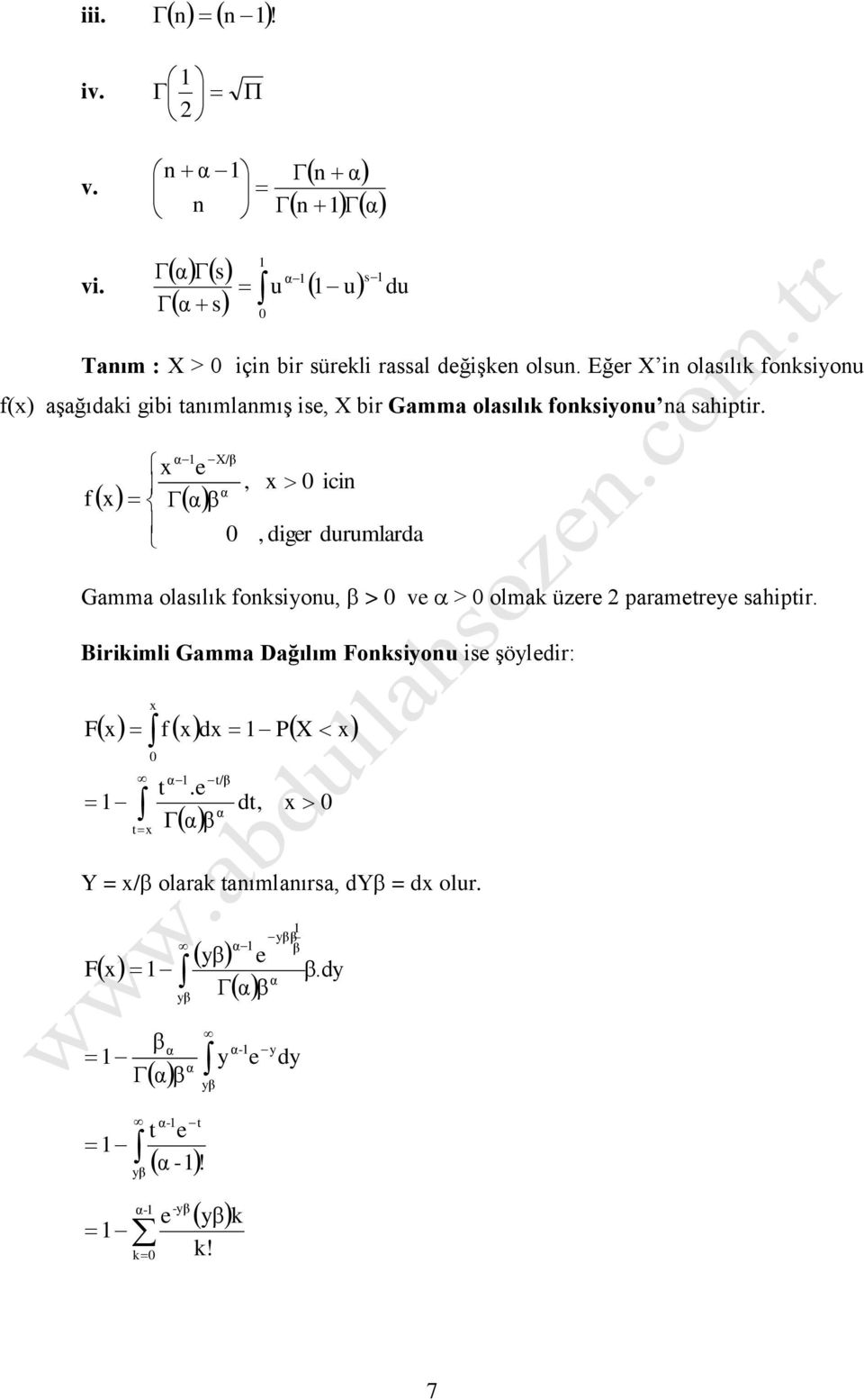 digr durumlarda icin X/ Gamma olasılı onsiyonu > v > olma üzr paramry sahipir.