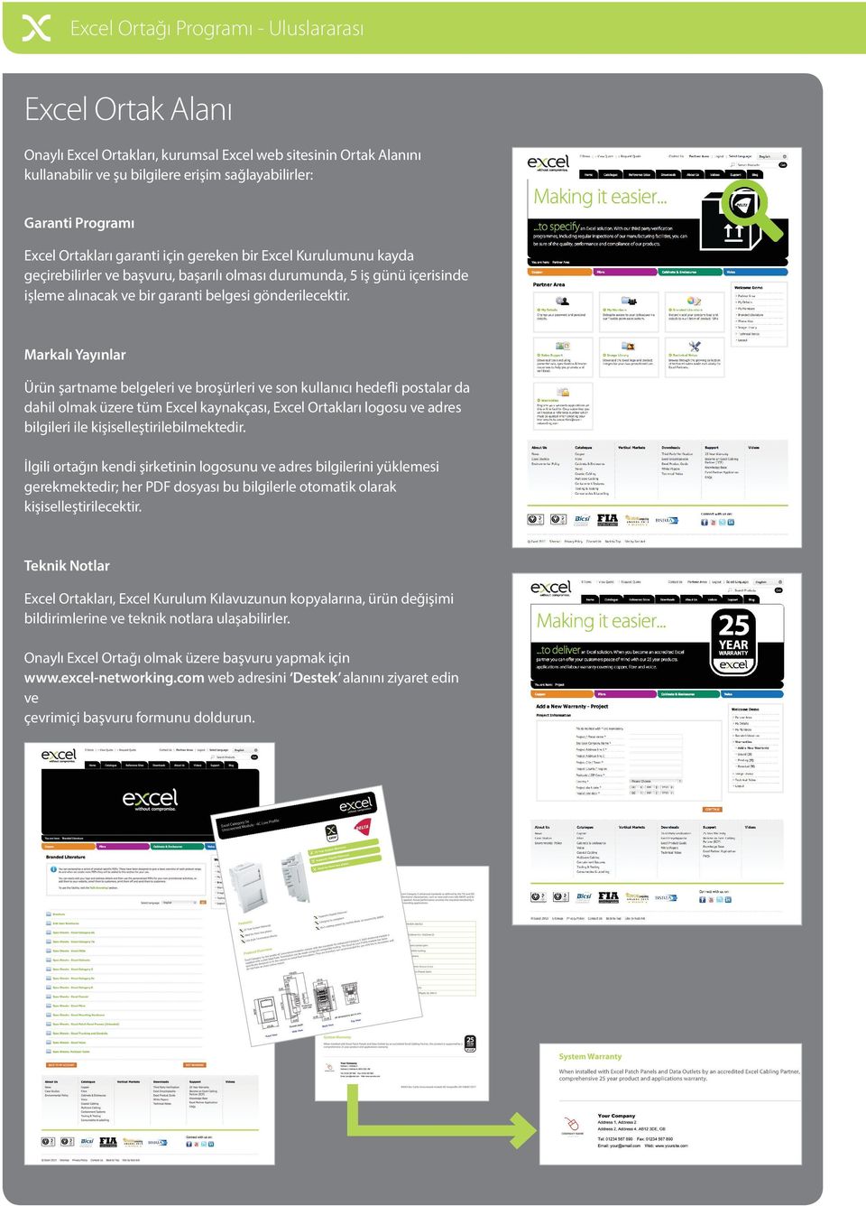 Markalı Yayınlar Ürün şartname belgeleri ve broşürleri ve son kullanıcı hedefli postalar da dahil olmak üzere tüm Excel kaynakçası, Excel Ortakları logosu ve adres bilgileri ile