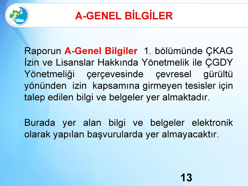 çerçevesinde çevresel gürültü yönünden izin kapsamına girmeyen tesisler için talep