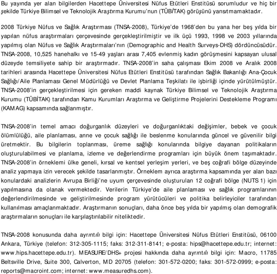 lm olan Nüfus ve Sa k Ara rmalar n n (Demographic and Health Surveys-DHS) dördüncüsüdür.