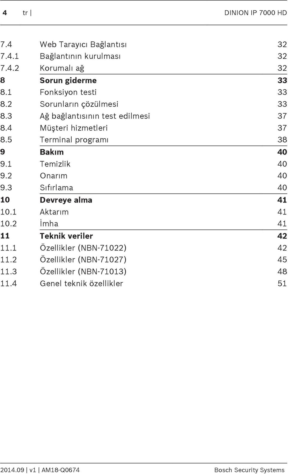 5 Terminal programı 38 9 Bakım 40 9.1 Temizlik 40 9.2 Onarım 40 9.3 Sıfırlama 40 10 Devreye alma 41 10.1 ktarım 41 10.