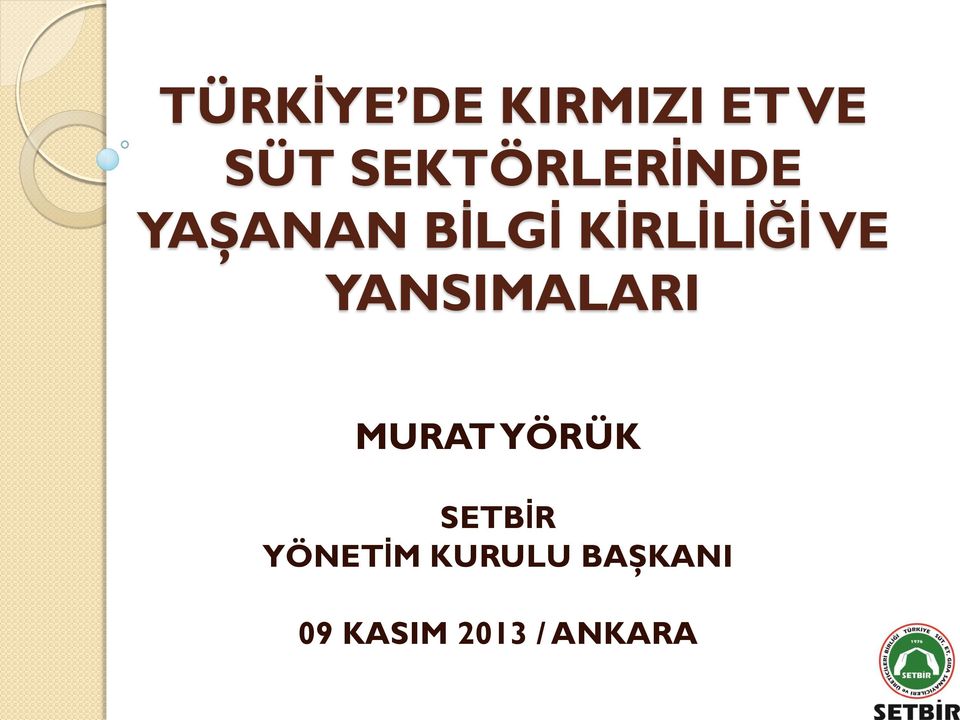 KİRLİLİĞİ VE YANSIMALARI MURAT YÖRÜK