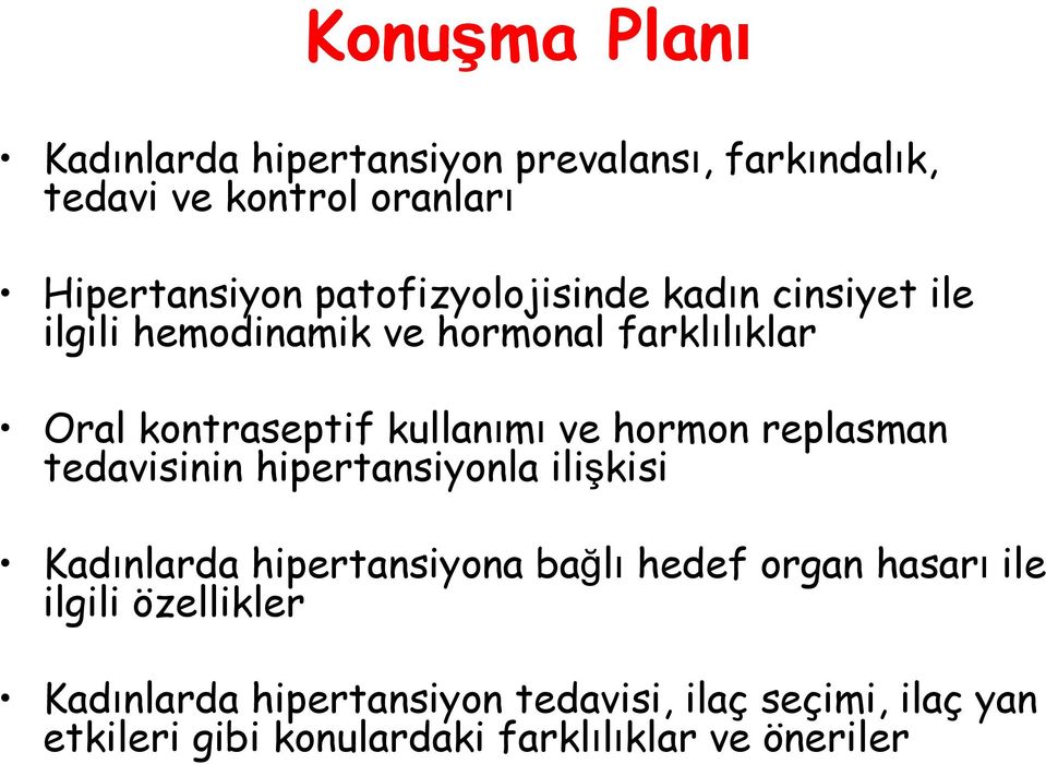 hormon replasman tedavisinin hipertansiyonla ilişkisi Kadınlarda hipertansiyona bağlı hedef organ hasarı ile