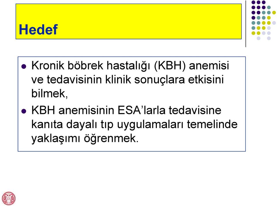 KBH anemisinin ESA larla tedavisine kanıta