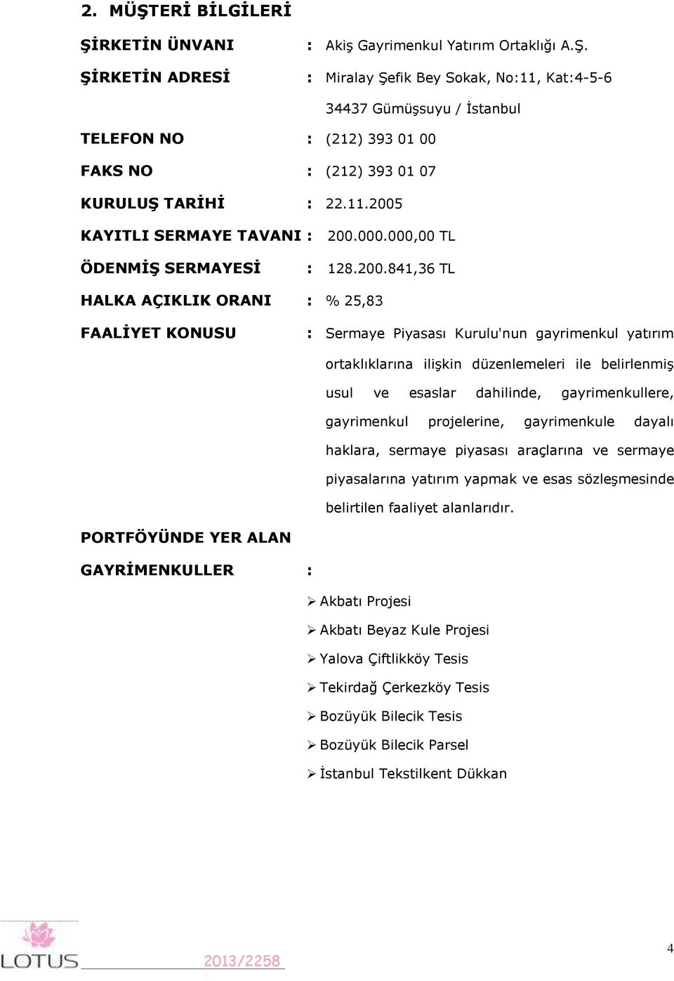 ilişkin düzenlemeleri ile belirlenmiş usul ve esaslar dahilinde, gayrimenkullere, gayrimenkul projelerine, gayrimenkule dayalı haklara, sermaye piyasası araçlarına ve sermaye piyasalarına yatırım