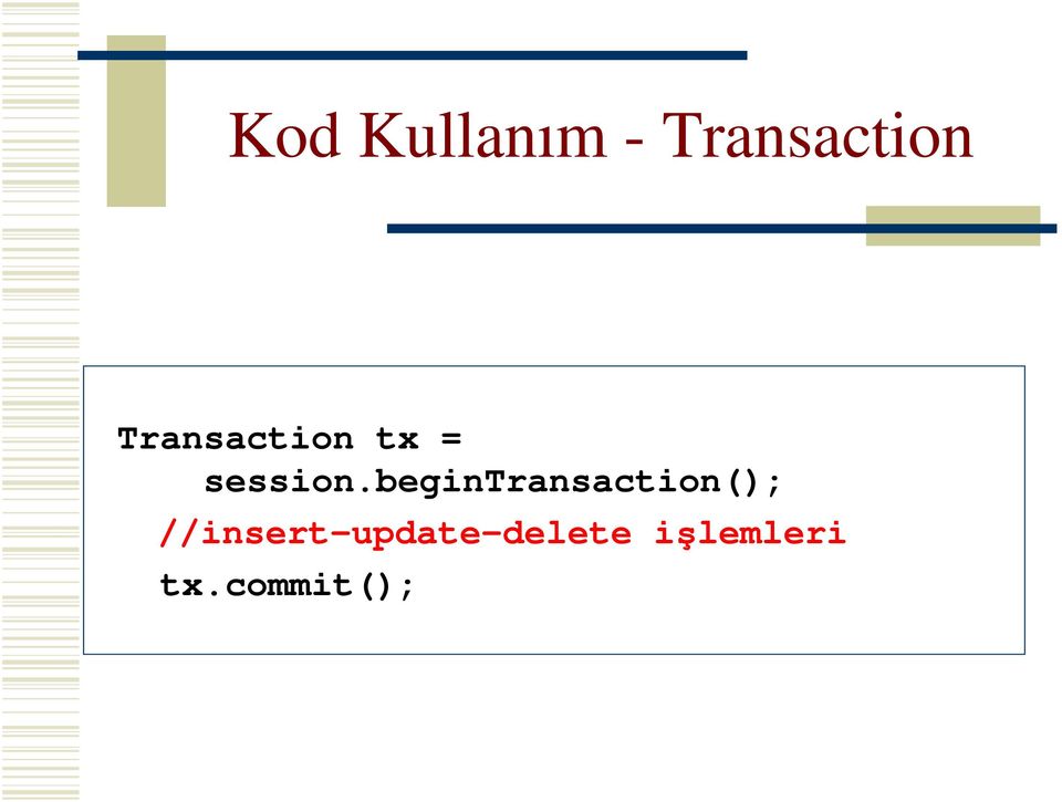 begintransaction();