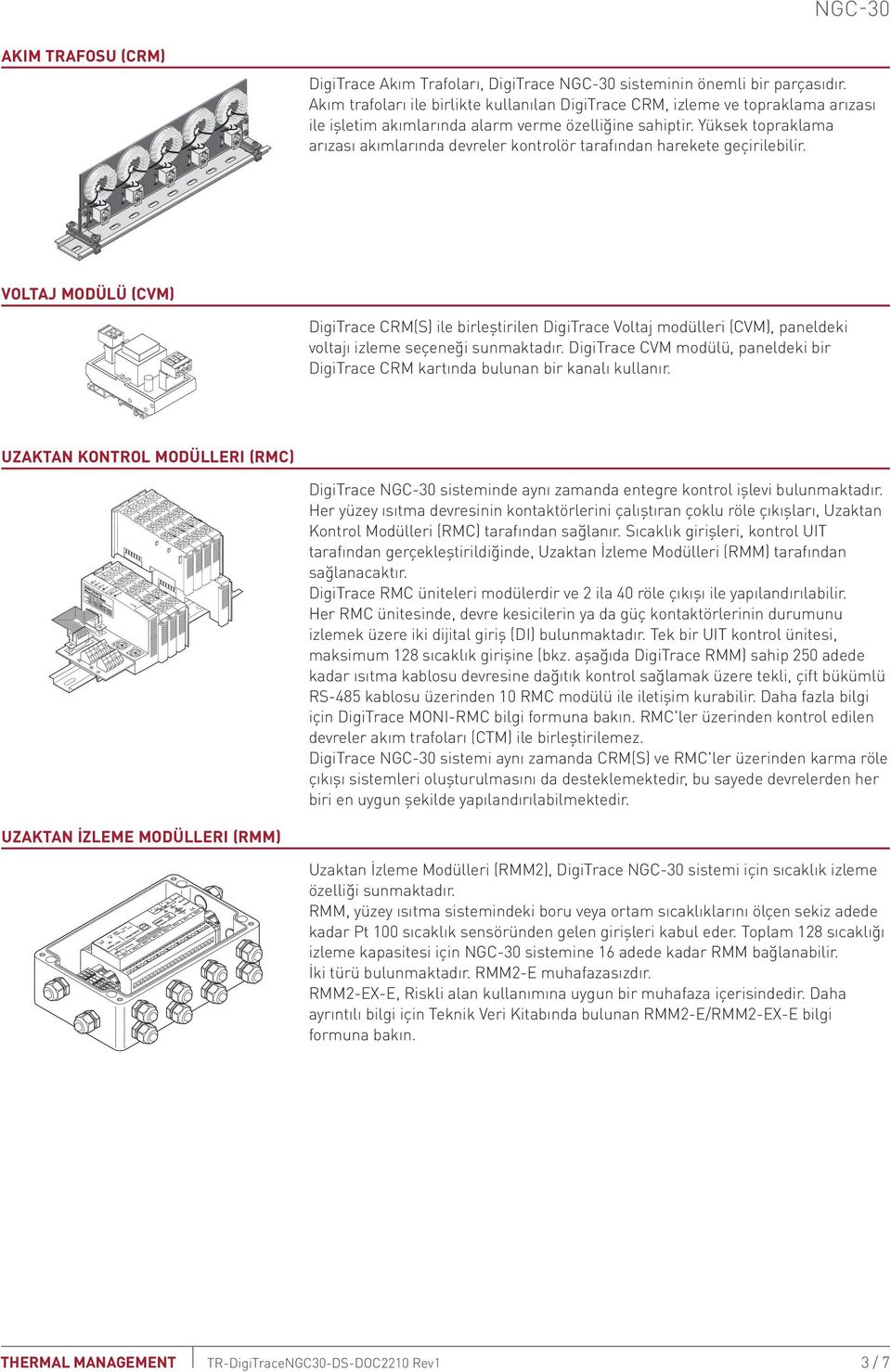 Yüksek topraklama arızası akımlarında devreler kontrolör tarafından harekete geçirilebilir.