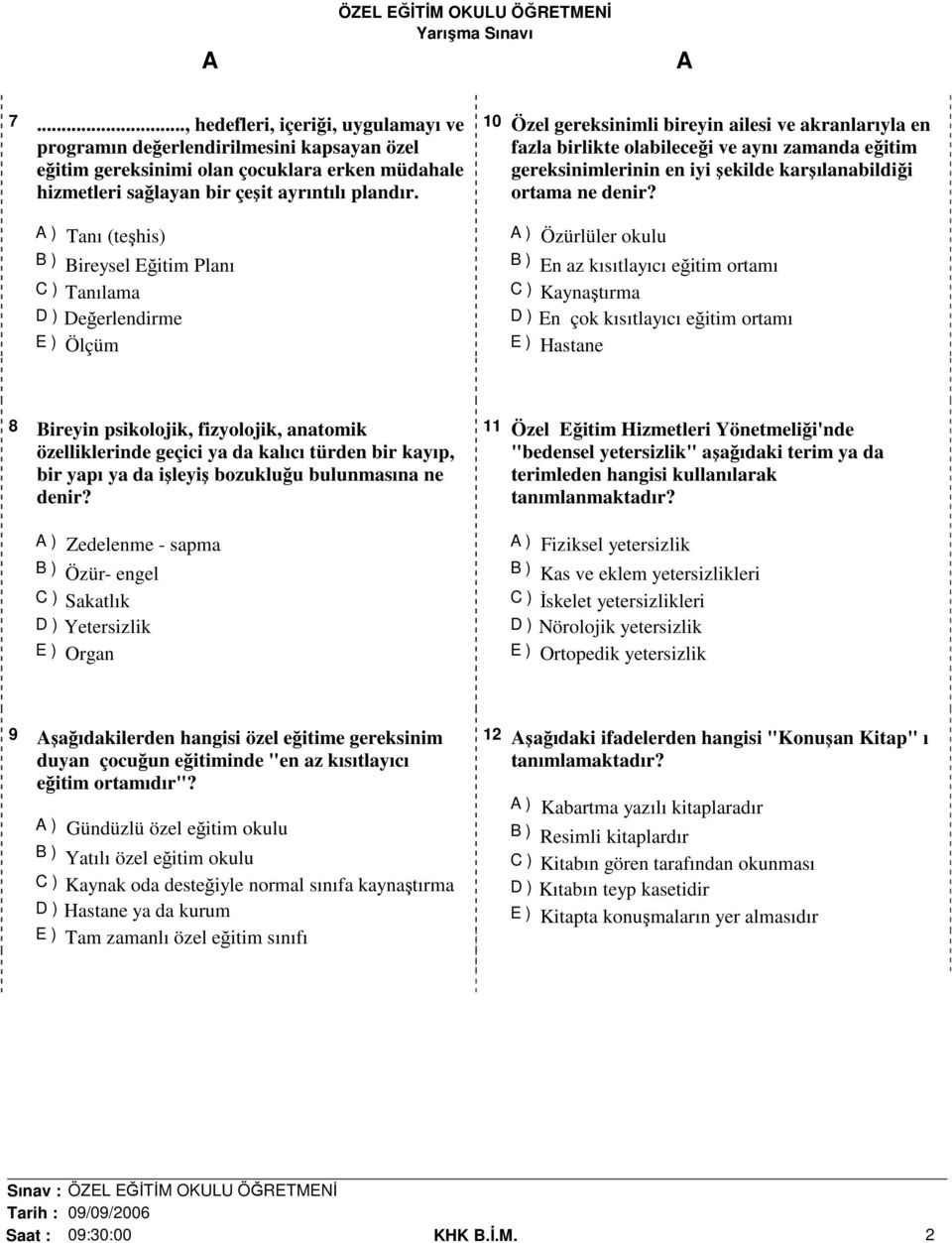 gereksinimlerinin en iyi şekilde karşılanabildiği ortama ne denir?