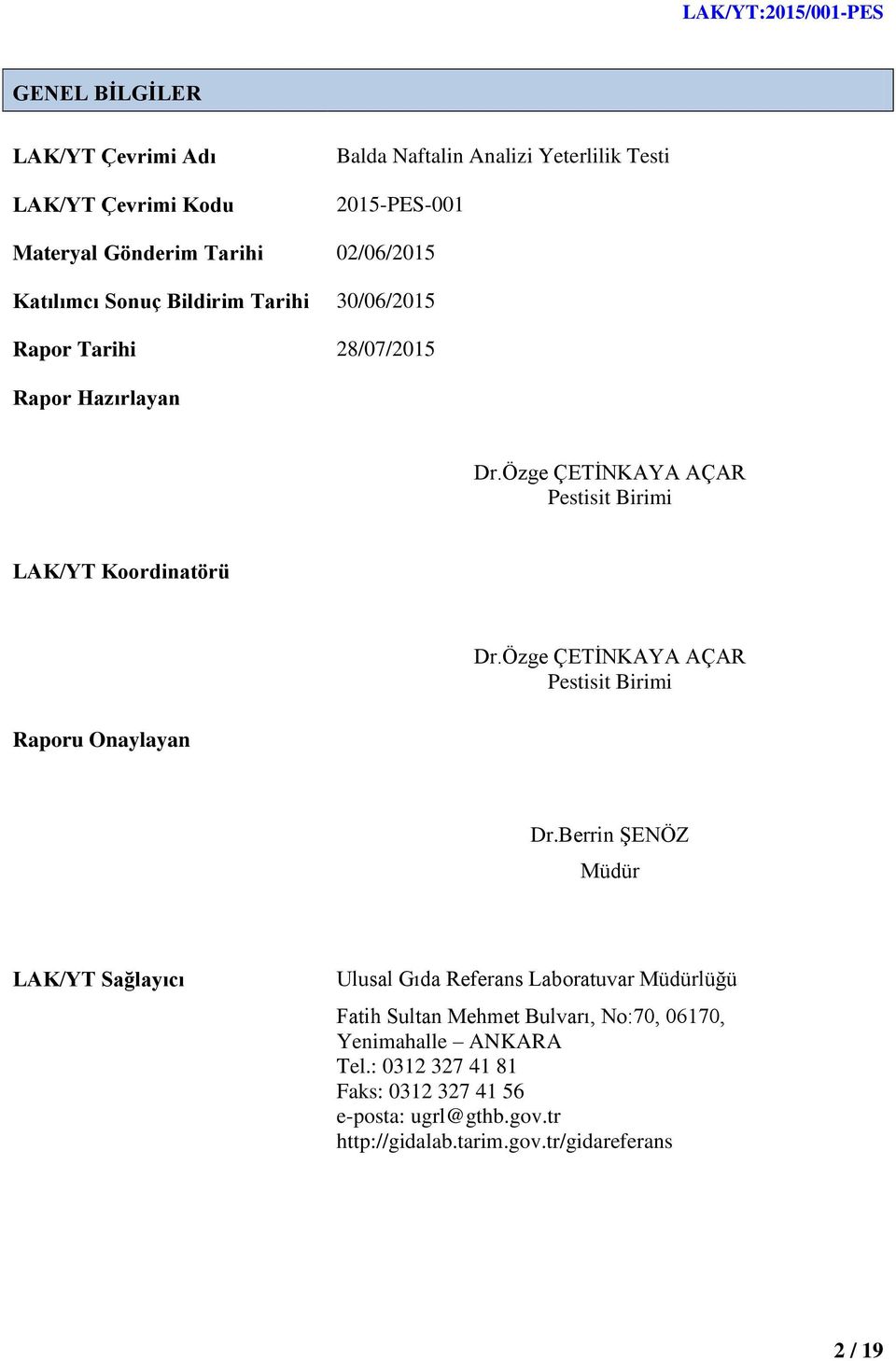 Özge ÇETĠNKAYA AÇAR Pestisit Birimi Raporu Onaylayan Dr.